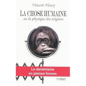 La chose humaine : Ou La physique des origines Livre en Ligne La chose humaine : Ou La physique des origines Livre en Ligne - Telecharger Ebook