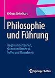Image de Philosophie und Führung: Fragen und erkennen, planen und handeln, hoffen und Mensch sein