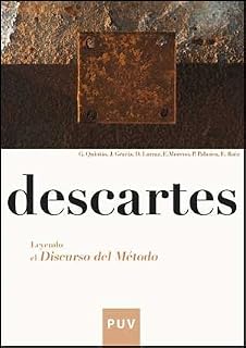 Descartes. Leyendo el Discurso del método