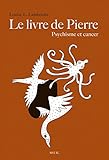 Image de Le Livre de Pierre. Psychisme et cancer