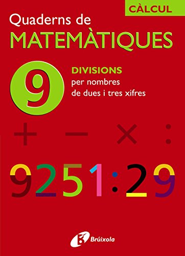 9 Divisions per nombres de dues i tres xifres (CatalàMaterial ComplementariQuaderns De Matemàtiques)97884830440