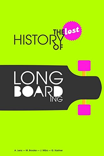 Preisvergleich Produktbild The Lost History of Longboarding