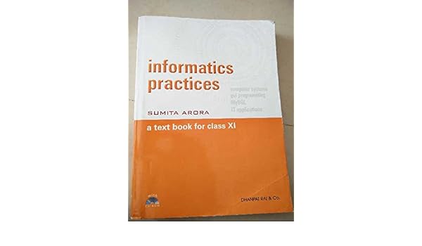 ip entrance university exam engineering 11 ARORA SUMITA PDF INFORMATICS CLASS PRACTICES