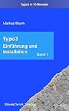 Image de Typo3 Band 1 – Einführung und Installation: Aus der Reihe „Typo3 in 10 Minuten“