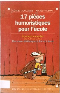 couverture de : 17 pi&egrave;ces humouristiques pour l'&eacute;cole