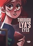 Through Lya's Eyes - Volume 1 - Seeking the Truth (English Edition) by 