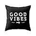 Produktbild Lounayy Kissen Amartstore Pillowcases Good Vibes Only Basic Mode Black 18X18(Inches) Zuhause Dekoration Kissenbezug Leichtes Reisekissen (Color : Colour, Size : One Size)