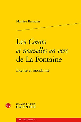 Les  Contes et nouvelles en vers de La Fontaine : licence et mondanité