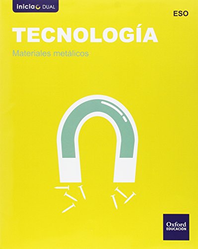 Tecnología Secundaria Materiales Metálicos (Inicia Dual)