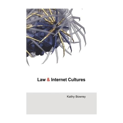 [(Law and Internet Cultures )] [Author: Kathy Bowrey] [Jun-2005]