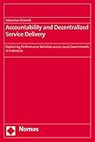 Image de Accountability and Decentralized Service Delivery: Explaining Performance Variation Across Local Governments in Indonesia
