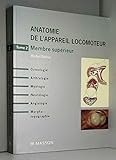 Anatomie de l'appareil locomoteur, tome 2 : Membre supérieur
