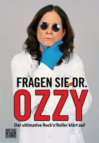 Download Fragen Sie Dr. Ozzy: Der ultimative Rock'n'Roller klärt auf Download Fragen Sie Dr. Ozzy: Der ultimative Rock'n'Roller klärt auf