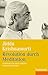 Revolution durch Meditation: Grundlagen für einen radikalen Bewusstseinswandel by