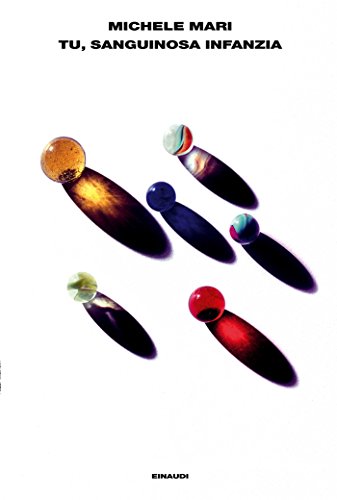 Tu, sanguinosa infanzia (L'Arcipelago Einaudi Vol. 145)