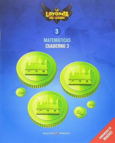 Proyecto: La leyenda del Legado Matemáticas 3Comunidad de Madrid : Cuaderno 3