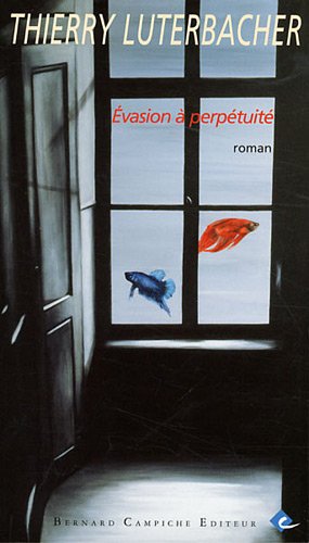 couverture de : Evasion &agrave; perp&eacute;tuit&eacute;