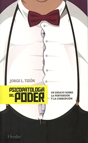 Psicopatologia del poder (Psicopatologia Psicoterapi)