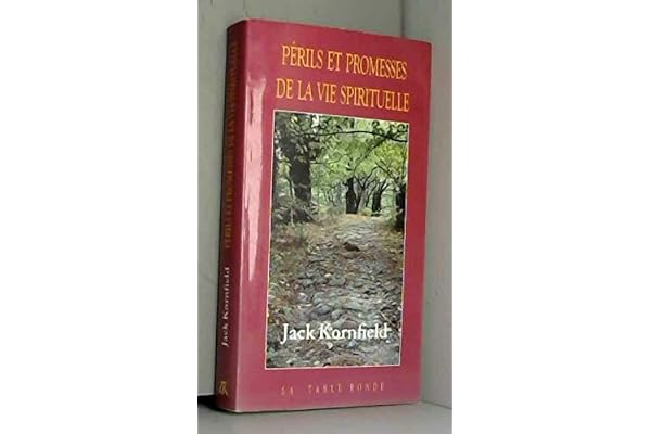Périls et promesses de la vie spirituelle