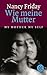 Wie meine Mutter My Mother My Self (Die Frau in der Gesellschaft) by 