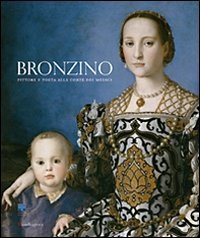 Download Bronzino. Pittore e poeta alla corte dei Medici. Catalogo della mostra (Firenze, 24 settembre 2010-23 gennaio 2011). Ediz. illustrata Download Bronzino. Pittore e poeta alla corte dei Medici. Catalogo della mostra (Firenze, 24 settembre 2010-23 gennaio 2011). Ediz. illustrata