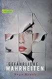 Gefährliche Wahrheiten: Ein Psychothriller der Extraklasse by