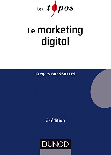 Le marketing digital - 2e éd. (Économie - Gestion) Le marketing digital - 2e éd. (Économie - Gestion)