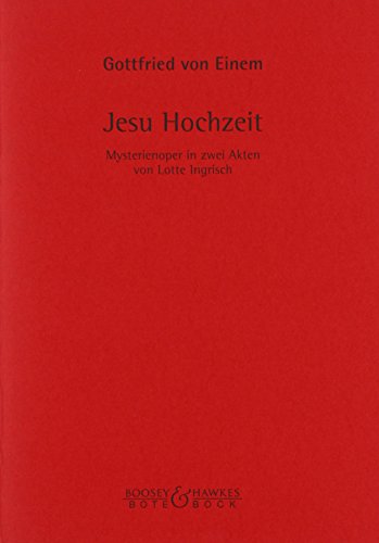 Jesu Hochzeit: Mysterienoper in 2 Akten. op. 52. Textbuch/Libretto.