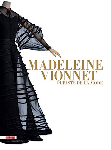 Télécharger Madeleine Vionnet: Puriste de la mode PDF
