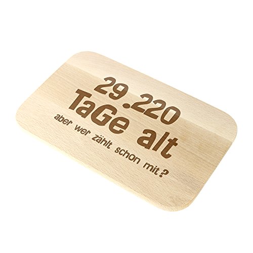 Frühstücksbrettchen – Holzbrett mit Gravur zum 80. Geburtstag – 29.220 Tage alt aber wer zählt schon mit? – Standard – Alter in Tagen – Brotbrett aus hellem Holz als lustiges Geburtstagsgeschenk - 2