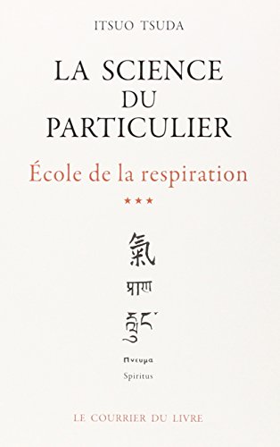 La science du particulier - École de la respiration, tome 3 francais