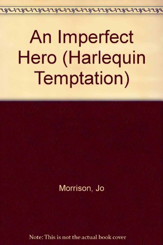 Read Pdf Imperfect Hero By Jo Morrison 1991 10 01 Online