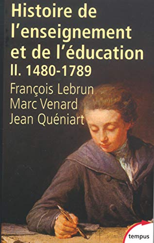 Télécharger Histoire de l'enseignement et de l'éducation (1480-1789), tome 2 Livre eBook France