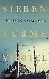 Buchinformationen und Rezensionen zu Siebentürmeviertel: Roman von Feridun Zaimoglu