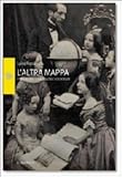 Image de L' altra mappa. Esploratrici viaggiatrici geografe - Nuova edizione