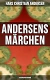 Andersens Märchen (Illustrierte Ausgabe) by Hans Christian Andersen