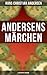 Andersens Märchen (Illustrierte Ausgabe) by Hans Christian Andersen