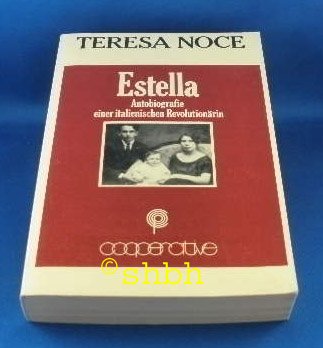 Estella: Autobiografie einer italienischen Revolutionärin