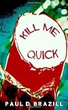 Kill Me Quick