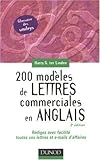 Image de 200 modèles de lettres commerciales en anglais : Rédigez avec facilité toutes vos lettres et e-mails d'affaires