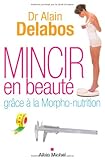 Mincir en beaute? gra?ce a? la morpho-nutrition