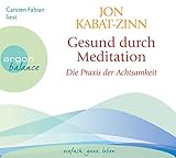Gesund durch Meditation: Die Übung der Achtsamkeit by 