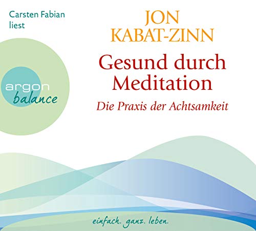 Gesund durch Meditation: Die Übung der Achtsamkeit