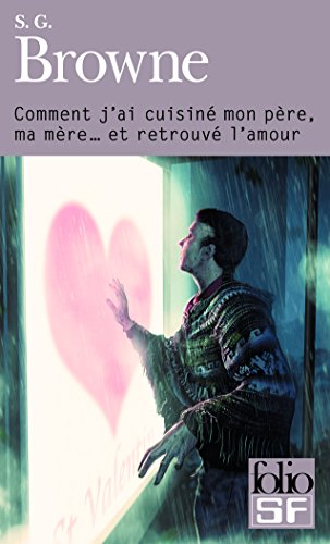 Comment j'ai cuisiné mon père, ma mère, et retrouvé l'amour