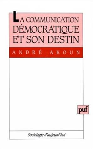 La communication démocratique et son destin gratuit