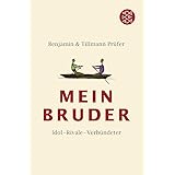 Mein Bruder: Idol - Rivale - Verbündeter