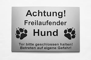 BIGTREND24 Warnschild Achtung Freilaufender Hund, Tor geschlossen, Betreten Verboten, Schild Hundeschild Silber (15x10cm Selbstklebend)