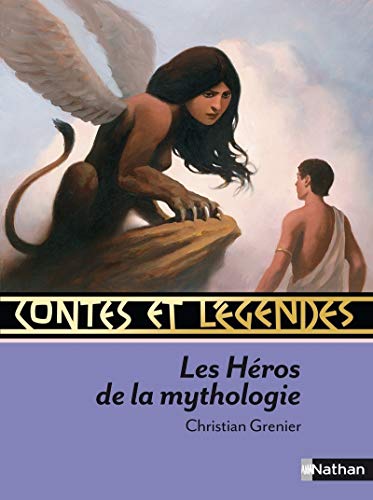 Contes et legendes: Les heros de la mythologie (Contes et Légendes)