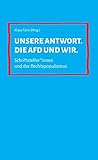 Cover zum Buch Unsere Antwort: Die AfD und wir. Schr...