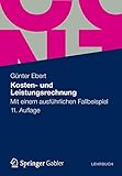 Image de Kosten- und Leistungsrechnung: Mit einem ausführlichen Fallbeispiel